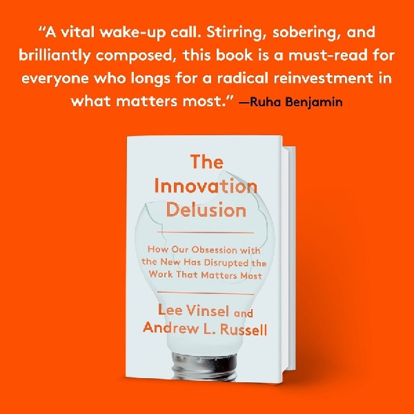 Terobsesi dengan Inovasi? Sebaiknya Baca “The Innovation Delusion”