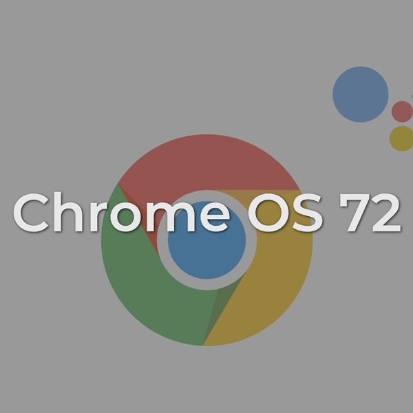 Update Chrome OS 72 Meluncur, Ada Apa Saja?