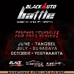 Blackauto Battle 2023 Hadir Kembali: Real Competition, True Champion