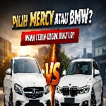 Pilih Mercy atau BMW? Ini Jawaban dan Alasannya Buat Lo Pals
