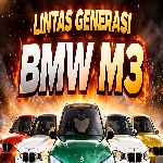 BMW M3 dari Masa ke Masa, Evolusi Gila yang Bikin Semua Generasi Jadi Legenda!