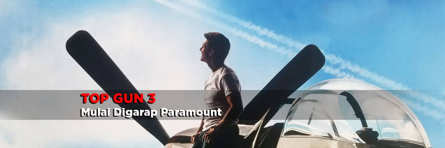 Paramount Resmi Garap Top Gun 3, Tom Cruise Kembali Terlibat