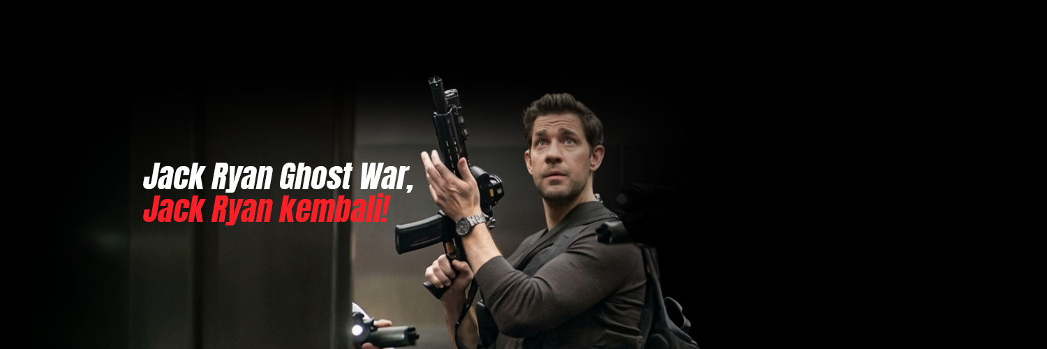 Jack Ryan Ghost War, Jack Ryan kembali!