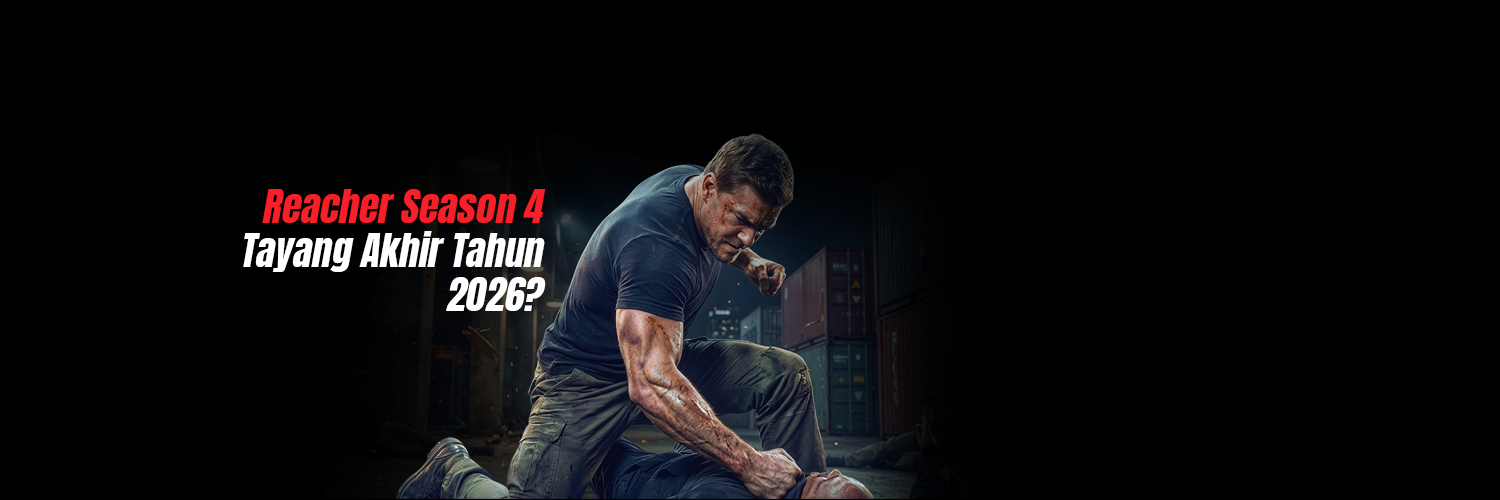 Reacher Season 4 Tayang Akhir Tahun 2026?