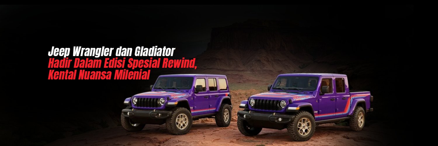 Jeep Wrangler dan Gladiator Hadir Dalam Edisi Spesial Rewind, Kental Nuansa Milenial