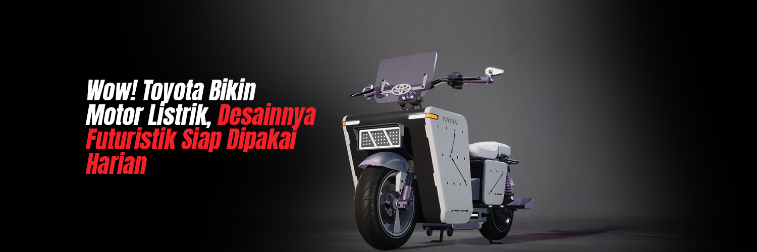 Wow! Toyota Bikin Motor Listrik, Desainnya Futuristik Siap Dipakai Harian