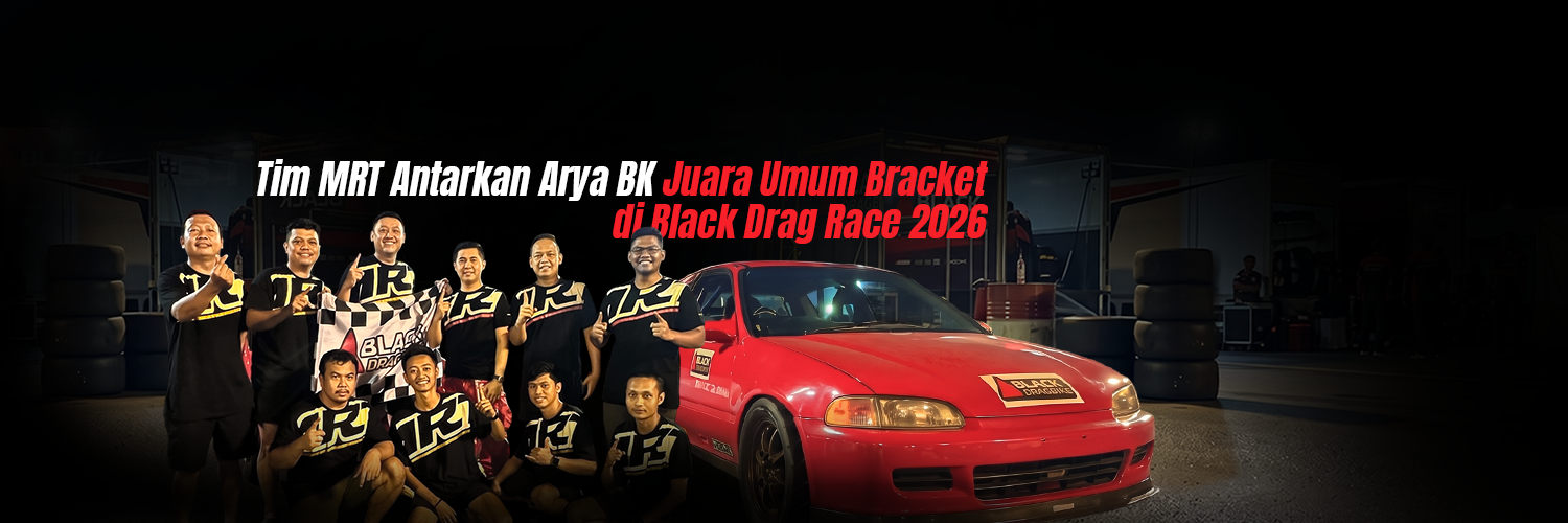 Tim MRT Antarkan Arya BK Juara Umum Bracket di Black Drag Race 2026