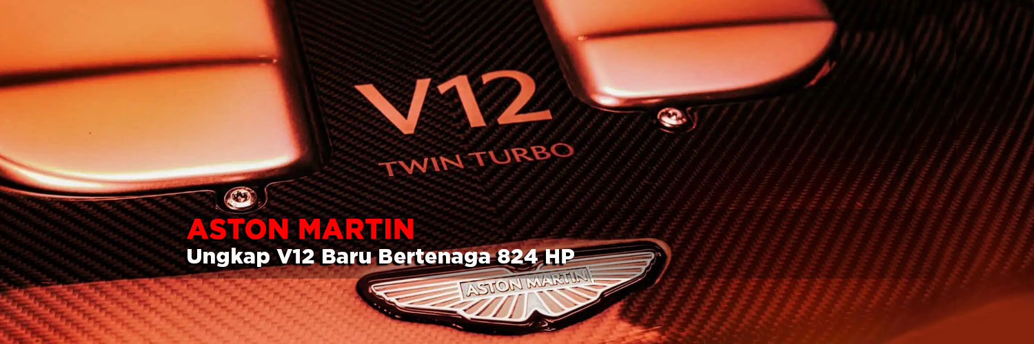 Aston Martin Ungkap V12 Baru Bertenaga 824 HP, Jadi Mesin New Vanquish?