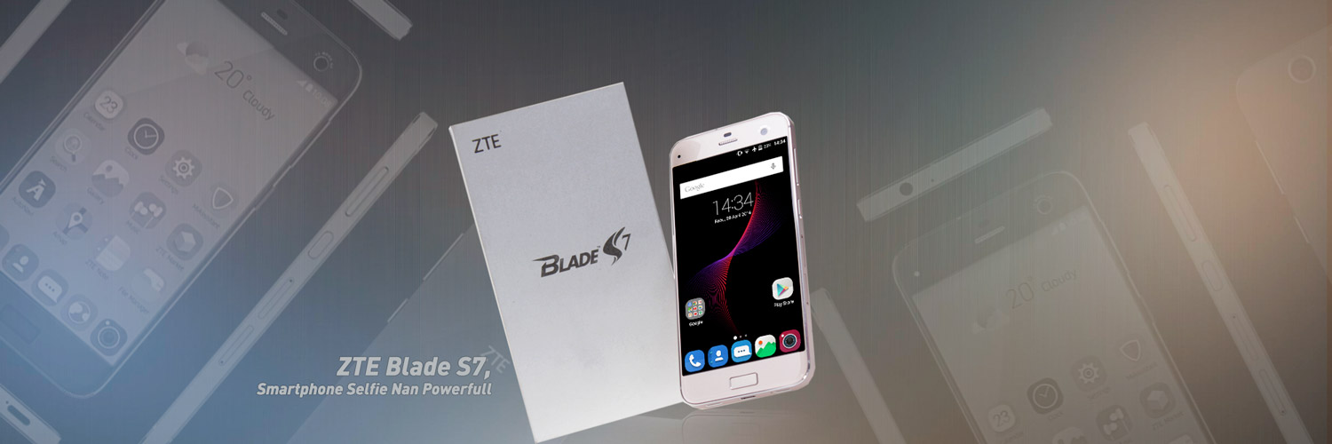 ZTE Blade S7, Smartphone Selfie Nan Powerfull