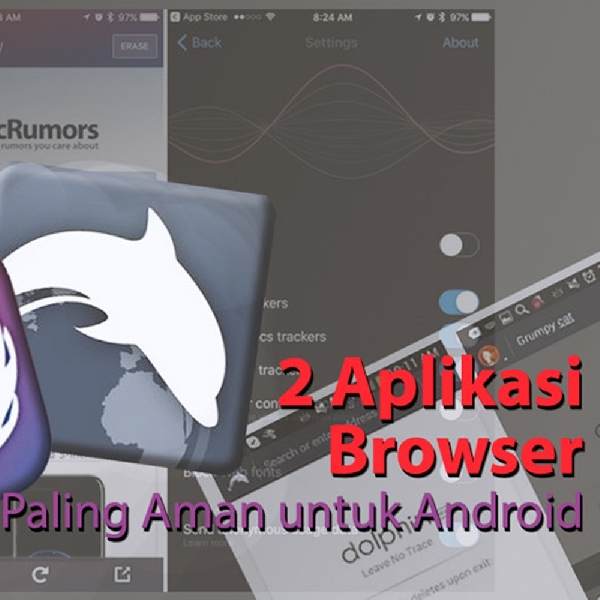 2 Aplikasi Browser Paling Aman untuk Android