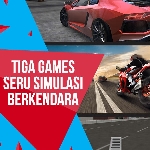 3 Game Seru Simulasi Berkendara