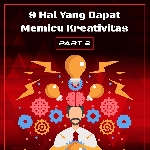 Hal Pemicu Kreatifitas Part 2