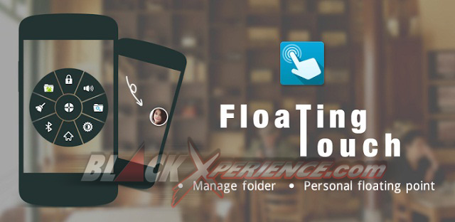 Floating Toucher, Suguhkan Shortcut Melalui Konsep Button