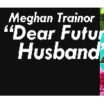 Meghan Trailor Segera Rilis Single Ketiganya, Dear Future Husband
