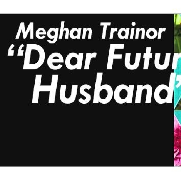 Meghan Trailor Segera Rilis Single Ketiganya, Dear Future Husband